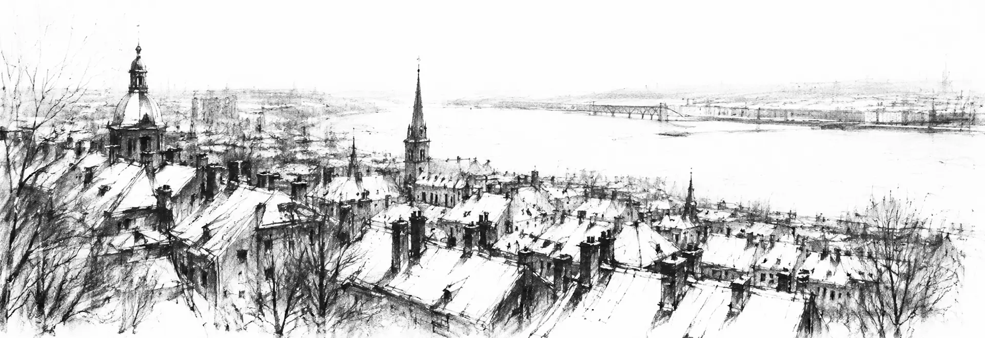 Charcoal sketch of Montreal under snow seen from the mountain, grey rooftops running down to the wide frozen river, the great dome of the oratory faint on the high ground - never been abroad